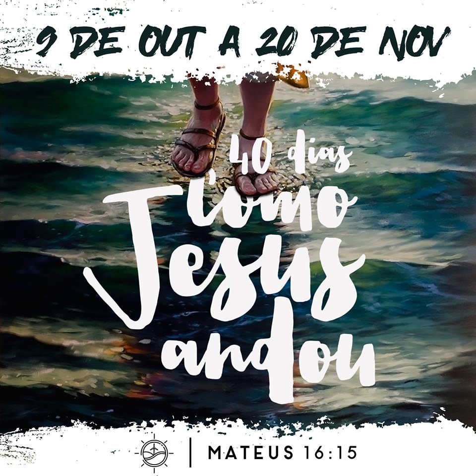 Campanha 40 Dias Como Jesus Andou - Por IBFO