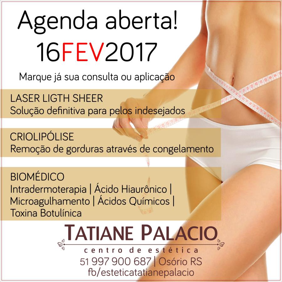 Estética Tatiane Palacio está com agenda aberta para o dia 16/02