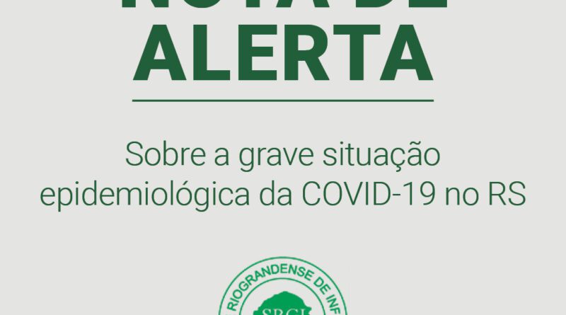 Sociedade Riograndense de Infectologia divulga nota de alerta sobre a grave situação