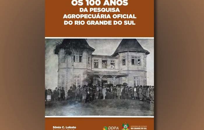 Livro resgata 100 anos de história e inovação da pesquisa agropecuária do RS