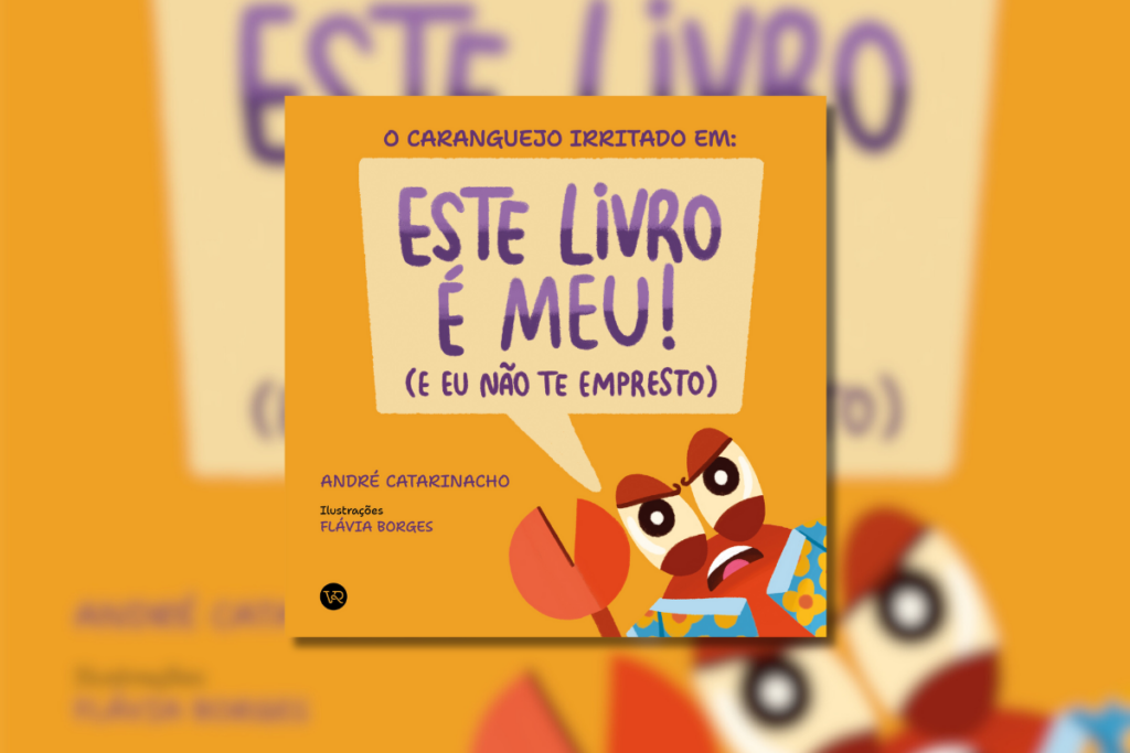 Capa do livro "Este livro é meu!", com fundo amarelo vibrante e um caranguejo rabugento segurando uma placa com o título da obra