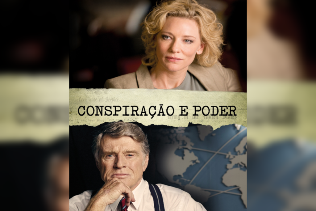 5 filmes para entender a liberdade de imprensa 21 Cartaz do filme "Conspiração e Poder" com Cate Blanchett e Robert Redford sérios